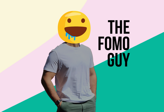 Meet the FOMO Guy!